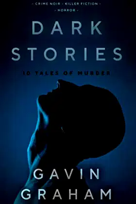 Dark Stories: 10 Tales of Murder, Madness & Evil poster