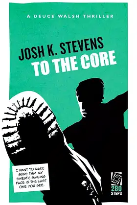 To the Core (Deuce Walsh Thriller) poster