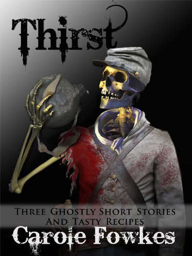 Thirst: Three Ghostly Tales with Recipes (Supernatural Short Stories) poster