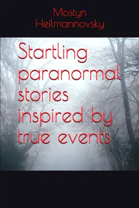 Startling paranormal stories inspired by true events poster