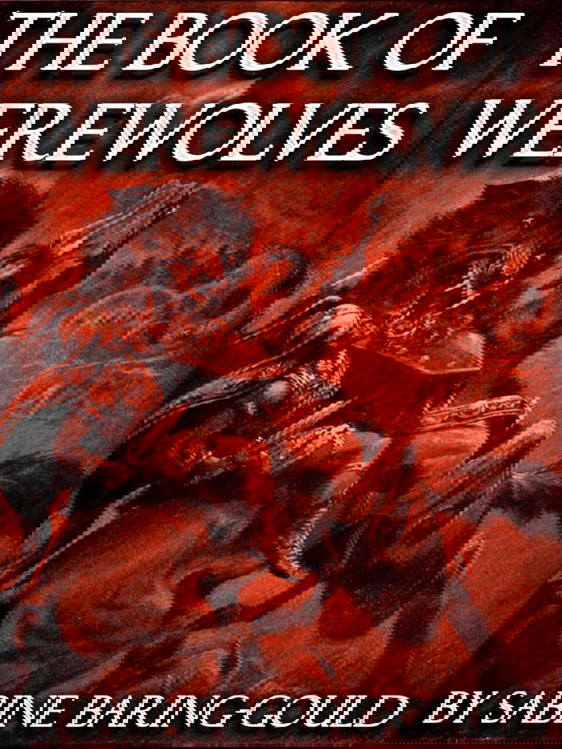 The Book of Werewolves [Illustrated] [Annotated] (The Lycan Lexicon 1) poster