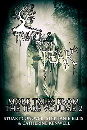 Trembling With Fear: More Tales From The Tree: Volume 2 poster