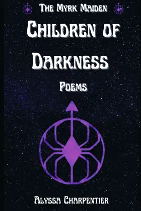 The Myrk Maiden: Children of Darkness: Poems (The Myrk Maiden Trilogy) poster