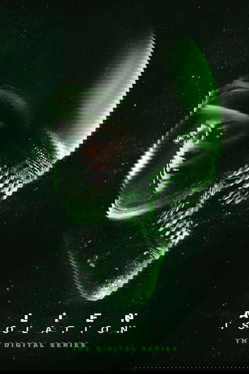 Alien: Isolation – The Digital Series poster