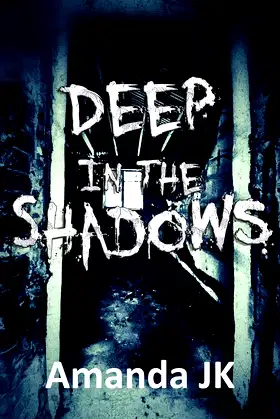 Deep In The Shadows: Horror Poetry and Micro Stories poster