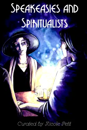 Speakeasies and Spiritualists poster