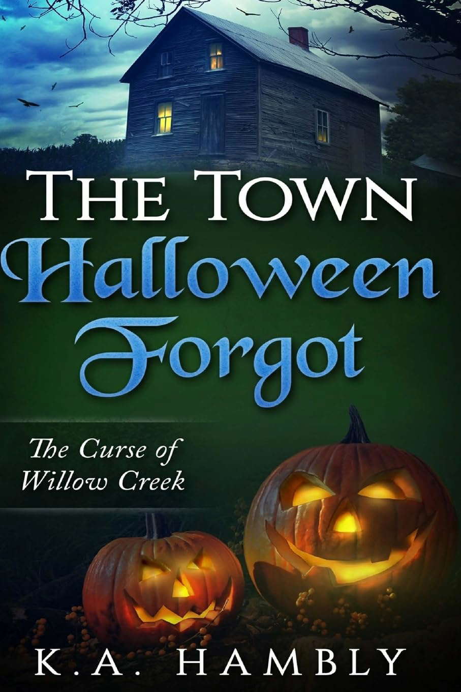 The Town Halloween Forgot, The Curse of Willow Creek poster