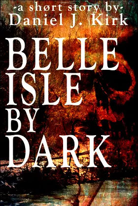 Belle Isle By Dark (The Horrors of Church Hill Book 1) poster