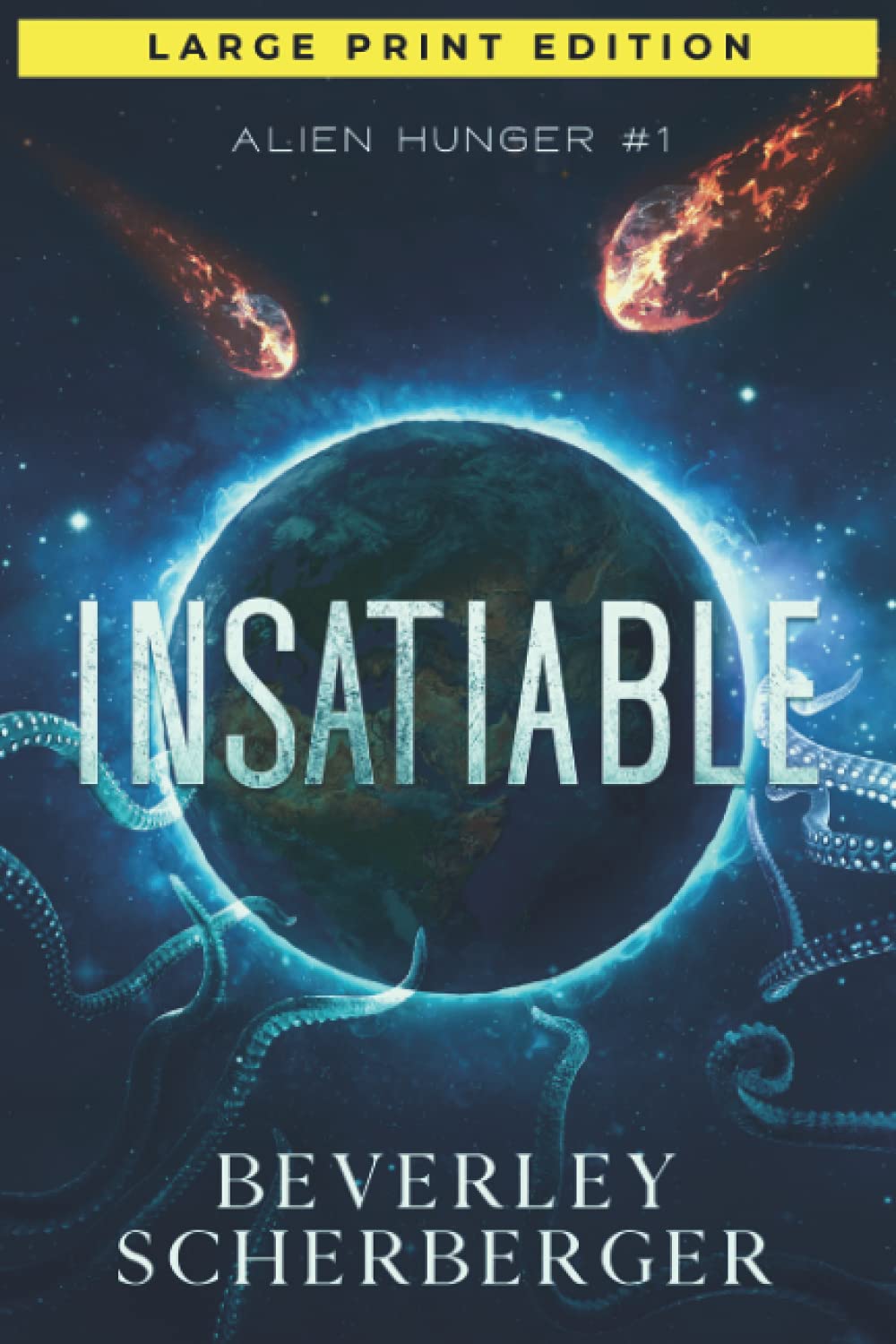 INSATIABLE Large Print Edition: First book in the Alien Hunger Series poster