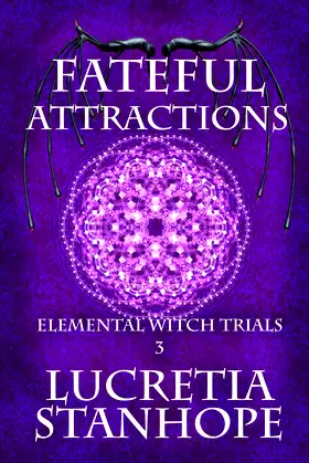 Fateful Attractions (Elemental Witch Trials Singles) poster