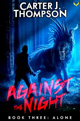 Alone: A Post-Apocalyptic Survival Series (Against the Night Book 3) poster
