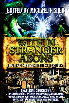 Within Stranger Aeons: Lovecraft's Mythos in the 21st Century poster