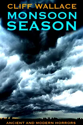 Monsoon Season: Ancient and Modern Horrors poster