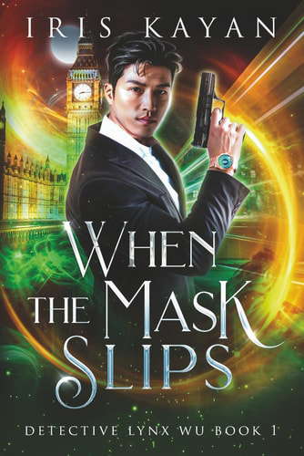 When the Mask Slips : Detective Lynx Wu Book 1 poster
