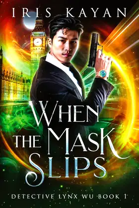 When the Mask Slips : Detective Lynx Wu Book 1 poster