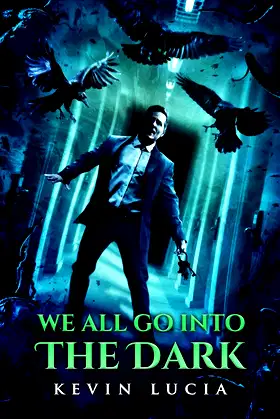 We All Go Into the Dark poster