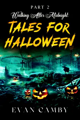 Walking After Midnight: Tales for Halloween Part II poster