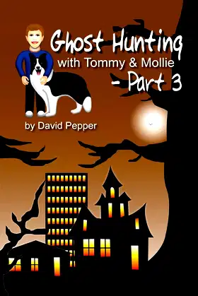Ghost Hunting with Tommy & Mollie - Part 3 (Tommy & Mollie Adventures) poster
