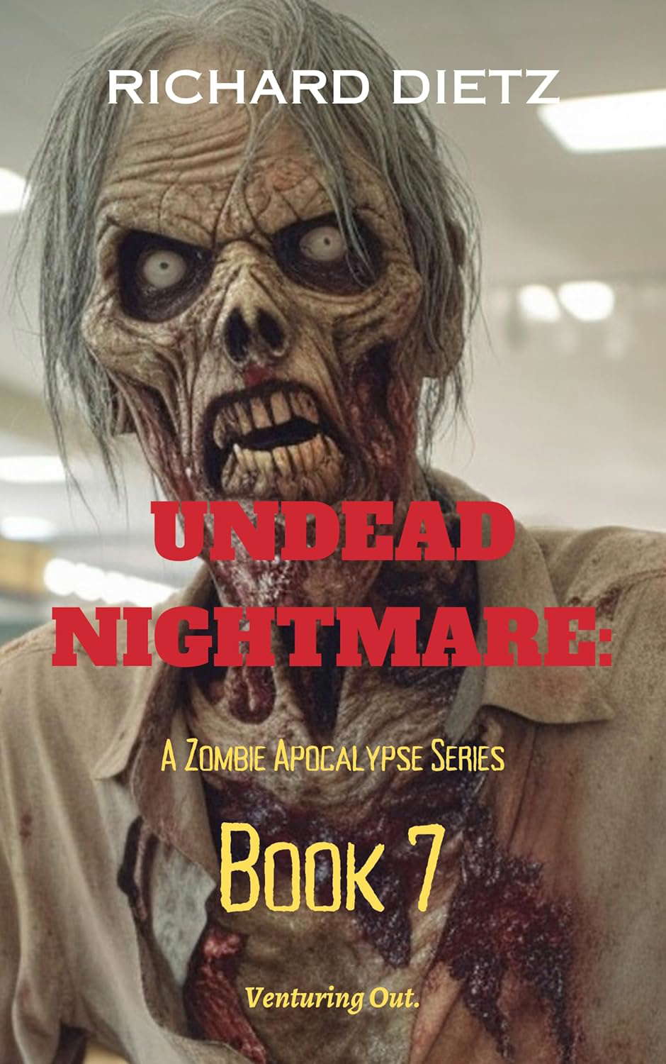 Undead Nightmare : A Zombie Apocalypse Series : Book 7 poster