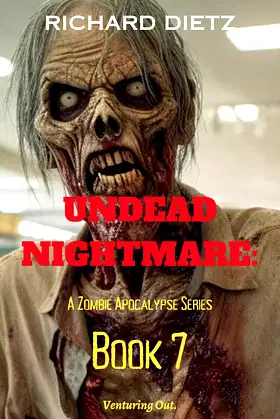 Undead Nightmare : A Zombie Apocalypse Series : Book 7 poster