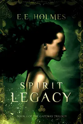 Spirit Legacy: Book 1 of the Gateway Trilogy poster