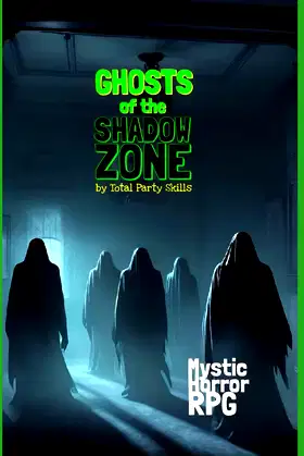 Ghosts of the Shadow Zone: Mystic Horror RPG poster