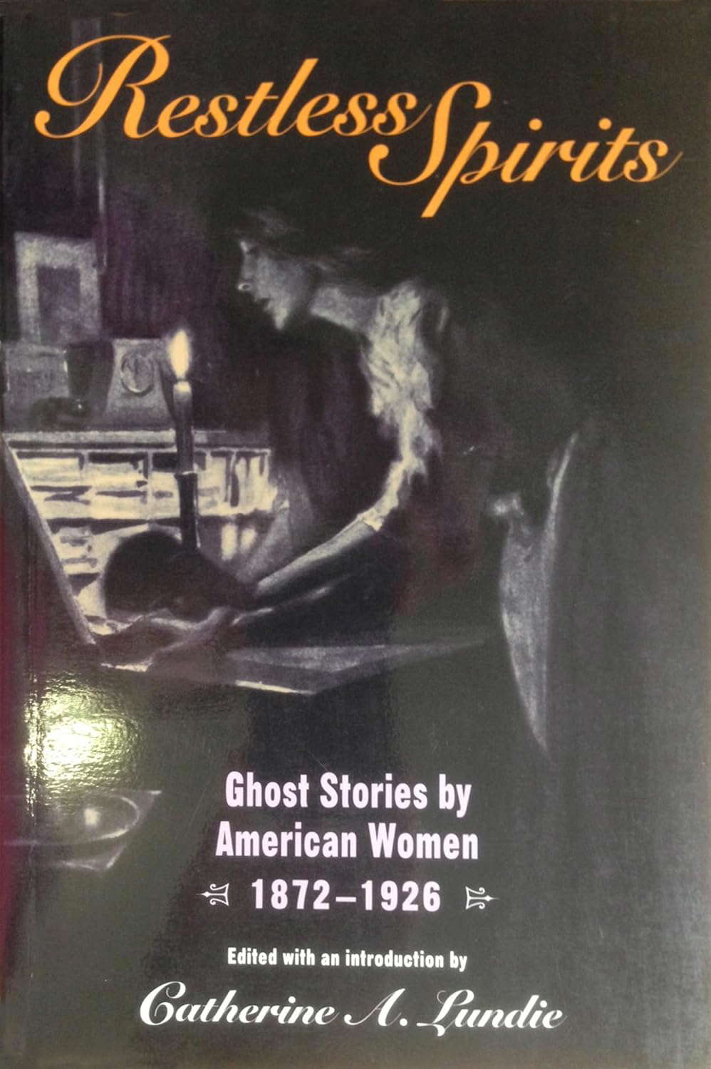 Restless Spirits: Ghost Stories by American Women, 1872-1926 (1167) poster