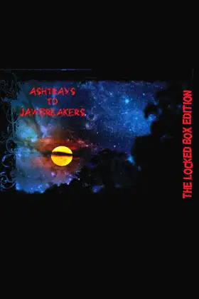 Ashtrays to Jawbreakers: Locked Box poster