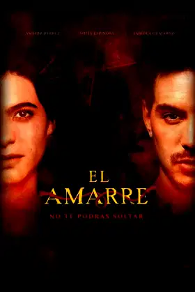 El Amarre poster