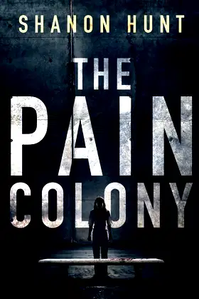 The Pain Colony (The Colony) poster