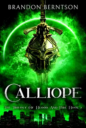 Calliope: The Trilogy of Blood and Fire Book 2: An Urban/Dark Fantasy Novel poster