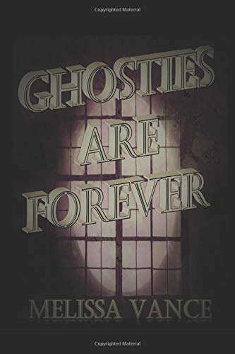 Ghosties Are Forever (Hunting the Ghosties) poster