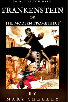 Frankenstein: or "The Modern Prometheus" poster