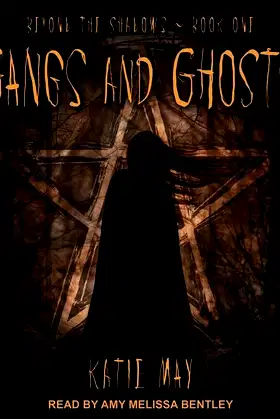 Gangs and Ghosts (The Beyond the Shadows Series) poster