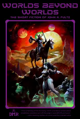 Worlds Beyond Worlds: The Short Fiction of John R. Fultz poster