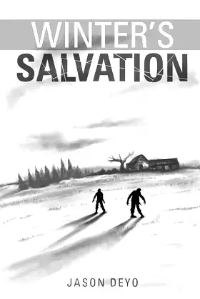Winter's Salvation: A Zombie Apocalypse Novel poster