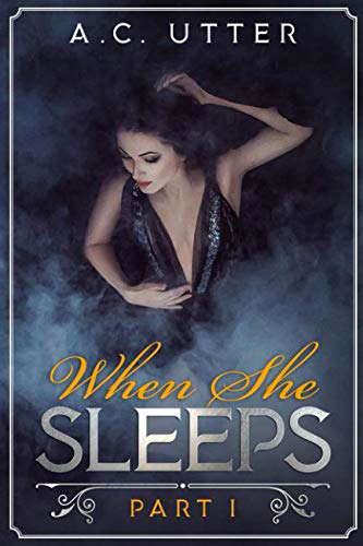 When She Sleeps: Part I poster
