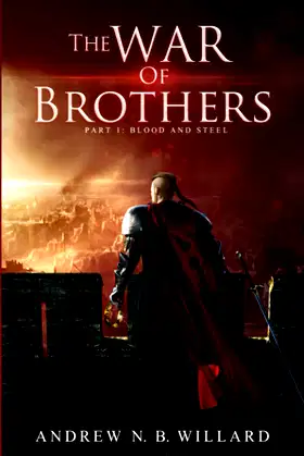 The War of Brothers Part 1: Blood and Steel poster
