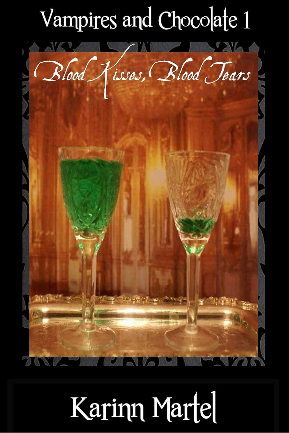 Blood Kisses, Blood Tears (Vampires and Chocolate Book 1) poster