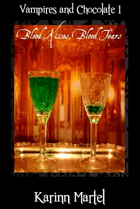 Blood Kisses, Blood Tears (Vampires and Chocolate Book 1) poster