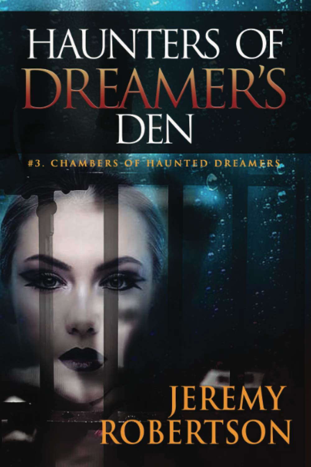 HAUNTERS OF DREAMER’S DEN: #3. Chambers of Haunted Dreamers poster