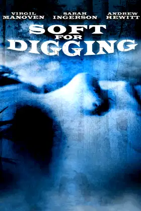 Soft for Digging poster