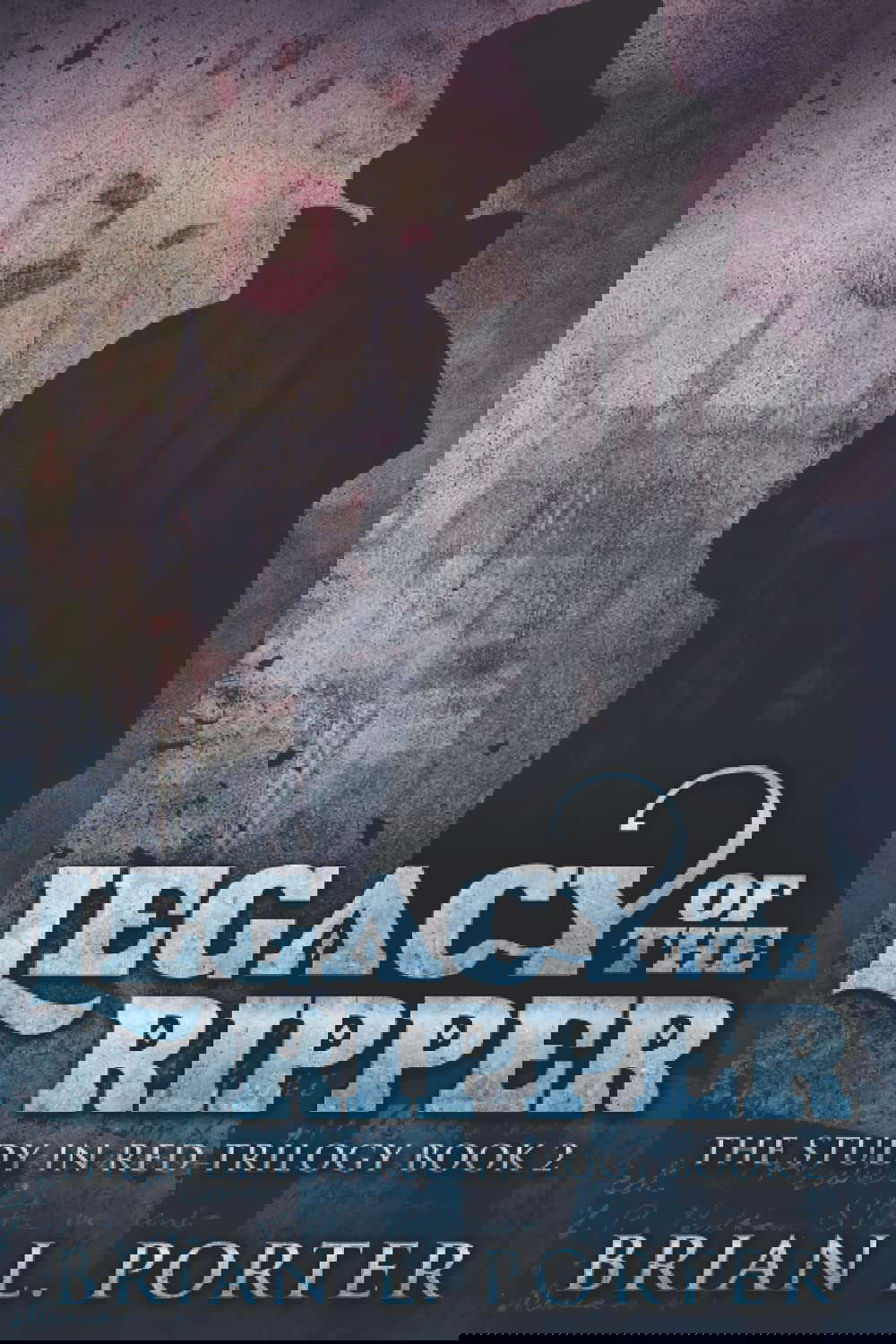 Legacy Of The Ripper: Large Print Edition (The Study In Red Trilogy) poster