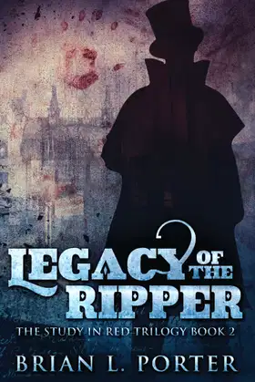Legacy Of The Ripper: Large Print Edition (The Study In Red Trilogy) poster