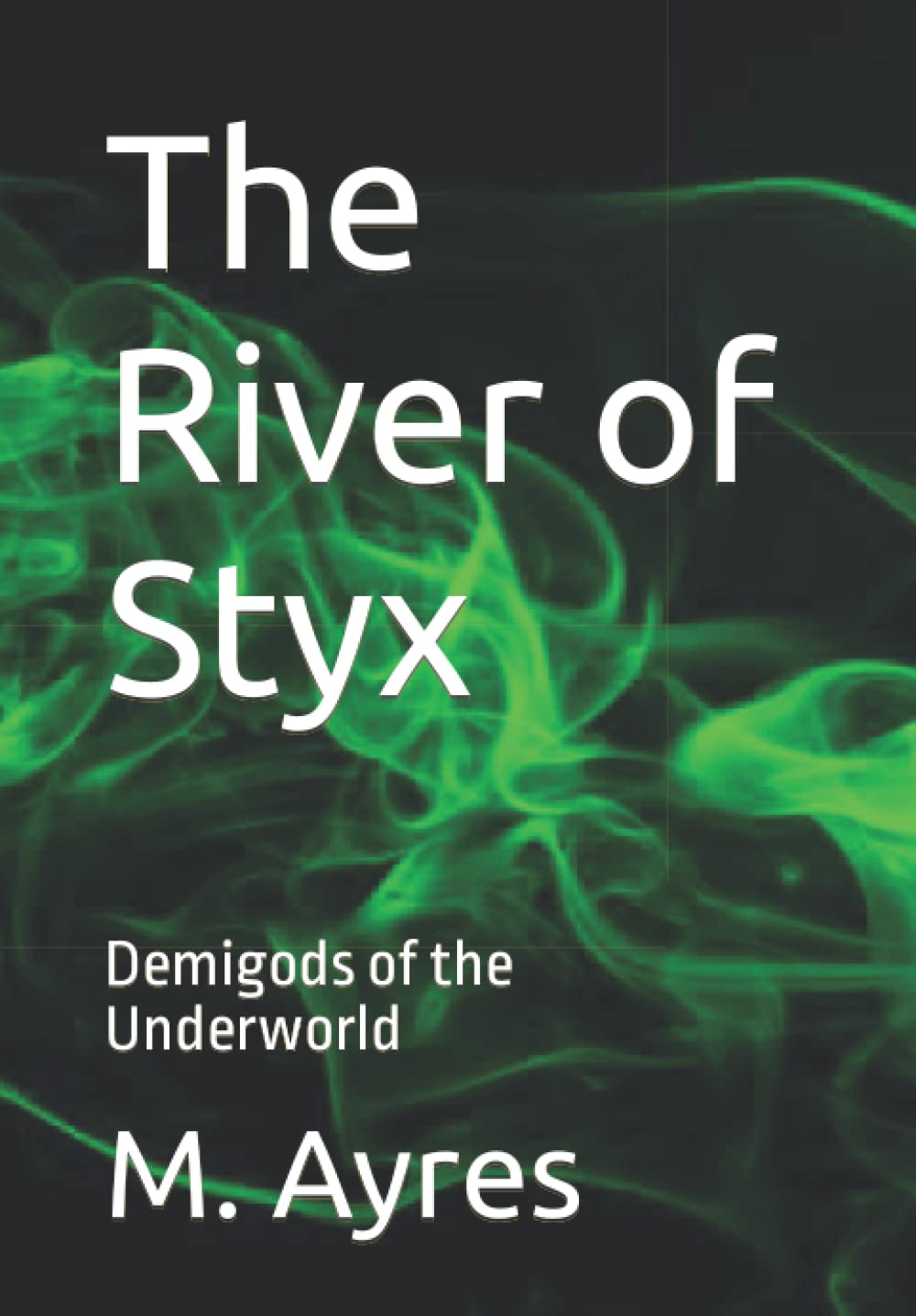 The River of Styx: Demigods of the Underworld poster