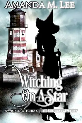 Witching On A Star (Wicked Witches of the Midwest Book 4) poster
