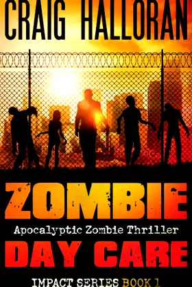 Zombie Day Care: Impact Series Book 1 poster