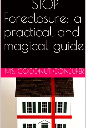STOP Foreclosure: a practical and magical guide poster