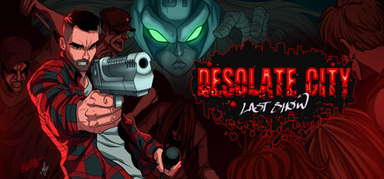Desolate City: Last Show capsule