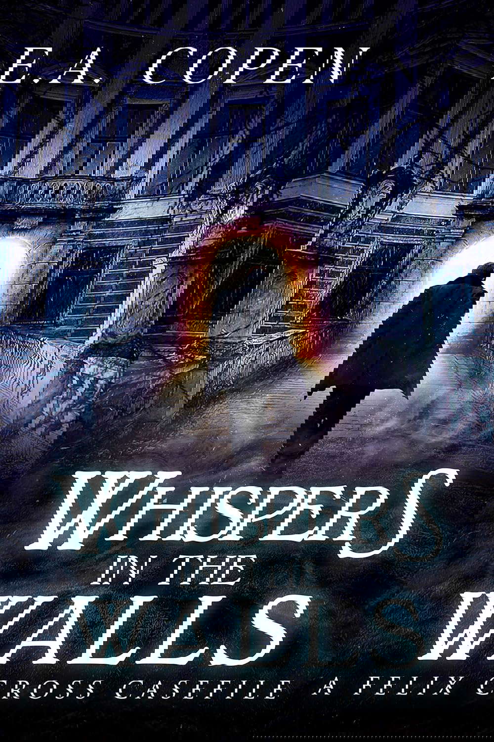 Whispers in the Walls: A Supernatural Suspense Novel (Felix Cross Book 2) poster